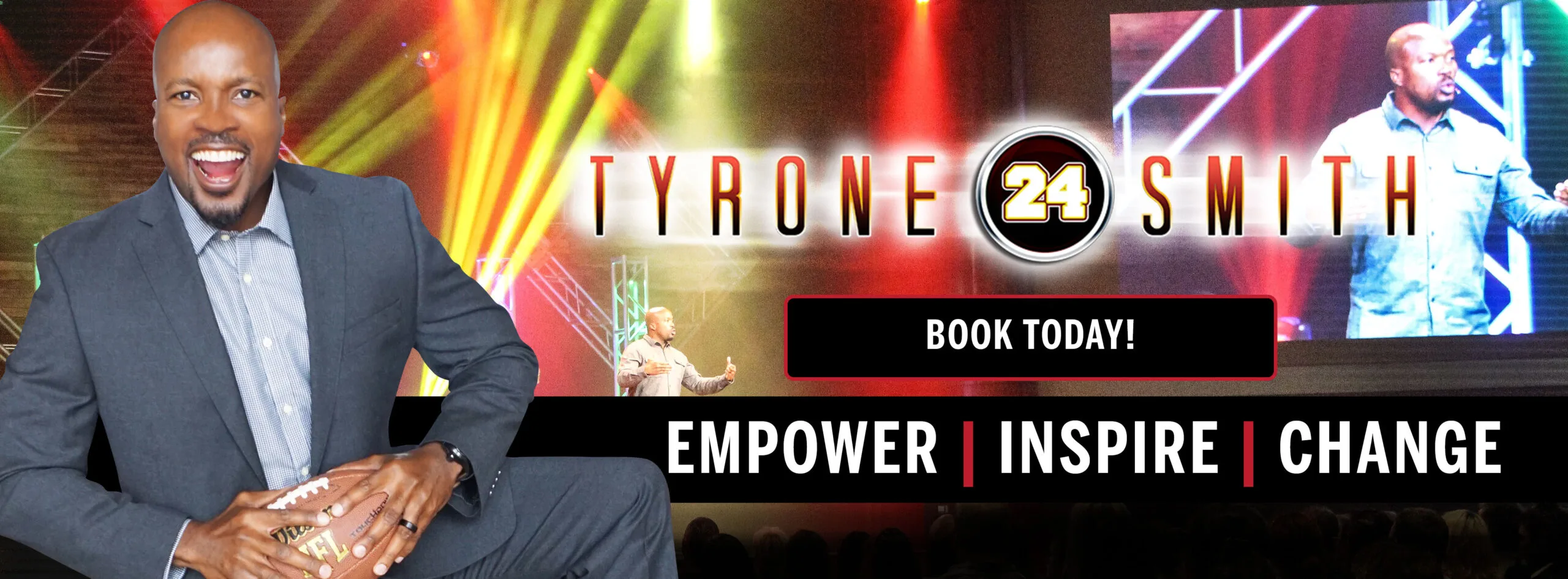 A banner invites you to book Tyrone for a booking engagement today. A photo of Tyrone speaking in the background features him in his jersey holding a football. The text reads “Tyrone Smith” with a 24 logo. “Book Today!” and “Empower | Inspire | Change” are also displayed.